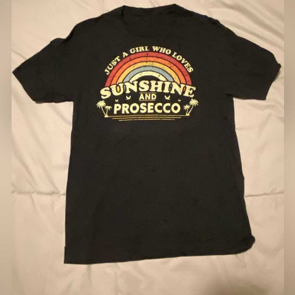 Just a girl who loves sunshine and Prosecco tee. Size small.